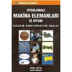 Birsen Yayınevi Uygulamalı Makine Elemanları El Kitabı & Tasarım-Konstrüksiyon-İmalat