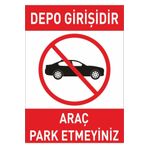 Birsign Depo Girişidir Park Etmeyiniz 5Mm Dekota Levha