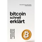 Bitcoin schnell erklärt: Kompakter Leitfaden ohne Fachchinesisch: Blockchain, Kauf, Steuern & Sicherheit