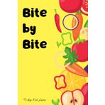 Bite by Bite: A 90-Day Food & Wellness Journal: Track Your Meals, Build Healthy Habits, and Savor the Journey!