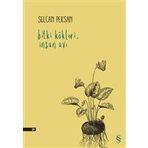 Bitki Kökleri İnsan Avı - Selcan Peksan