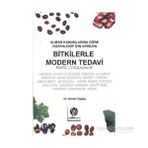 Bitkilerle Modern Tedavi - Ahmet Toptaş