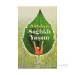 BITKILERLE SAĞLIKLI YAŞAM - DILARA DAL