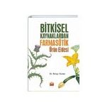 Bitkisel Kaynaklardan Farmasötik Ürün Eldesi Derya Duran