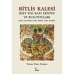 Bitlis Kalesi 2023 Yılı Kazı Sezonu ve Buluntuları Çini Seramik Lüle Metal Cam
