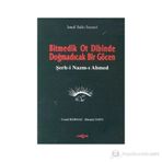 BITMEDIK OT DIBINDE DOĞMADICAK BIR GÖCEN ŞERH-I NAZM-I AHMED - İSMAIL HAKKI BURSEVI