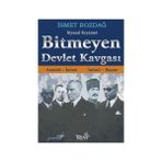 BITMEYEN DEVLET KAVGASI ATATÜRK - İNÖNÜ / İNÖNÜ - BAYAR - İSMET BOZDAĞ