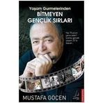 BITMEYEN GENÇLİK SIRLARI - MUSTAFA GÖÇEN