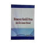 Bitmeyen Sürekli Oyun (Kırk İki Günün Öyküsü) (İmzalı) (İkinci El)