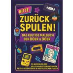 Bitte zurückspulen! Das kultige Retro Malbuch der 80er & 90er: 30 Ausmalbilder voller Kindheitserinnerungen, Retro-Gegenstände & nostalgischer Fragen ... mit Gameboy, Walkman & Prilblume groß wurden