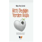 Bitti Dediğin Yerden Başla - Nilay Ateş Kıvrak