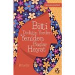 Bitti Dediğin Yerden Yeniden Başlar Hayat - Hülya Düz