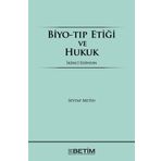 BIYO-TIP ETİĞİ VE HUKUK - SEVTAP METIN