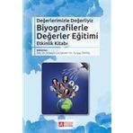 Biyografilerle Değerler Eğitimi - Kolektif