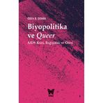 Biyopolitika ve Queer: Aids Krizi, Bağışıklık ve Ötesi