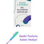Biz, Bu Evrenin Çocukları + Renkli Fosforlu Kalem - Hayır