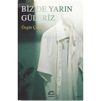 Biz De Yarın Güleriz İletişim Yayınevi