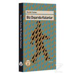 Biz Dışarıda Kalanlar - Necdet Subaşı