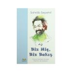 Biz Hiç, Biz Bakış - Sohrap Sepehri