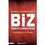 Biz Hudutlardayken - Osman Pamukoğlu