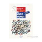 Biz Mektup Yazardık! - Hughette Eyuboğlu