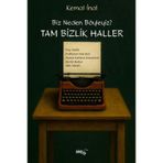 Biz Neden Böyleyiz? Tam Bizlik Haller