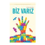 Biz Varız - Emine Böge Harun Reşit Güngör Zeynep Ülker Sülün Eda Tezcan Nermin Kılıçman Suna Uysal Didem Karaman haci ahmet cabuk Damla Aslan Aysima Cevriye Kalkan Çiğdem Kuzucu Duygu Songül Kahraman Zübeyde Kalan Bolat Feyzanur Çetin Alican Sofu Selin Su
