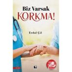 Biz Varsak Korkma! - Erdal Çil