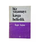 Biz Yaşamayı Kavga Belledik (İkinci El)