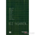Biz Yaşarken... - kollektif