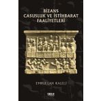 Bizans Casusluk ve İstihbarat Faaliyetleri - Emrullah Kaleli