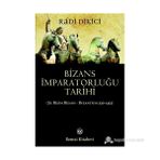 Bizans İmparatorluğu Tarihi - Radi Dikici