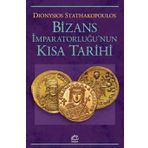 Bizans İmparatorluğu'nun Kısa Tarihi - Dionysios Stathakopoulos
