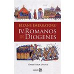 Bizans İmparatoru IV. Romanos Diogenes - Ömer Faruk Uyanık