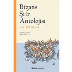 Bizans Şiir Antolojisi - 4-15. Yüzyıllar - Alfa Yayıncılık