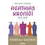 Bizans Tarihi: Agathias Kroniği 552-559 Myrinalı Agathias