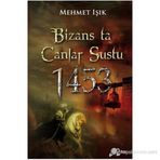 Bizans’ta Çanlar Sustu - Mehmet Işıklı