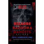 Bizarre Bazooka Bandits -Hip Hop Novella