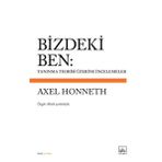 Bizdeki Ben: Tanınma Teorisi Üzerine İncelemeler Axel Honneth - Kolektif