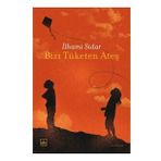 Bizi Tüketen Ateş - İlhami Sidar