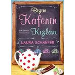 BIZIM KAFENIN KIZLARI - LAURA SCHAEFER