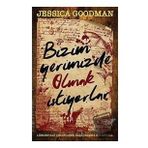Bizim Yerimizde Olmak İstiyorlar Jessica Goodman