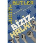 Biziz, Halk!: Toplanma Özgürlüğü Üzerine Düşünceler - Judith Butler