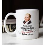 BK Gift Kimseyi Tanımadım Ben Atatürk Temalı Beyaz Kupa Bardak-5