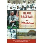 Black Baseball in Alabama: Rough Diamonds of Dixie