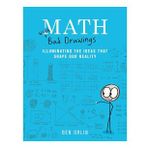 Black Dog & Leventhal Publishers Banyo çizimli matematik: Gerçekliğimizi Şekillendiren Fikirleri Aydınlatmak