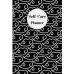 Black & Gray Cover: Self-Care Planner for daily reflection, planning, and restoring your inner peace, to help you stay on top of your physical and mental well-being, 120 pages, Size 6” x 9”.