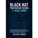 Black Hat Penetration Testing with Kali Linux: Master Advanced Hacking Techniques, Reverse Engineering, and Ghidra for Security Professionals and Malware Analysts