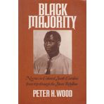 Black Majority: Negroes in Colonial South Carolina from 1670 Through the Stono Rebellion Wood, P.