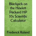 Blackjack on the Hewlett Packard HP 35s Scientific Calculator